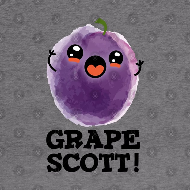 Grape Scott Cute Fruit Grape PUn by punnybone